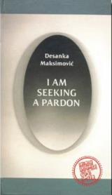 Tražim pomilovanje / I Am Seeking a Pardon